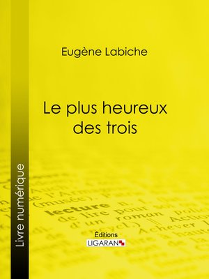 cover image of Le Plus Heureux des trois